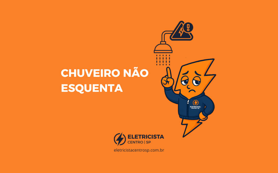 Chuveiro não esquenta